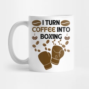 I turn coffee into boxing Mug